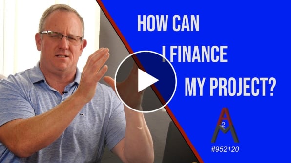 Ask the Pros, How can I finace my project,  a2mContractors, #15